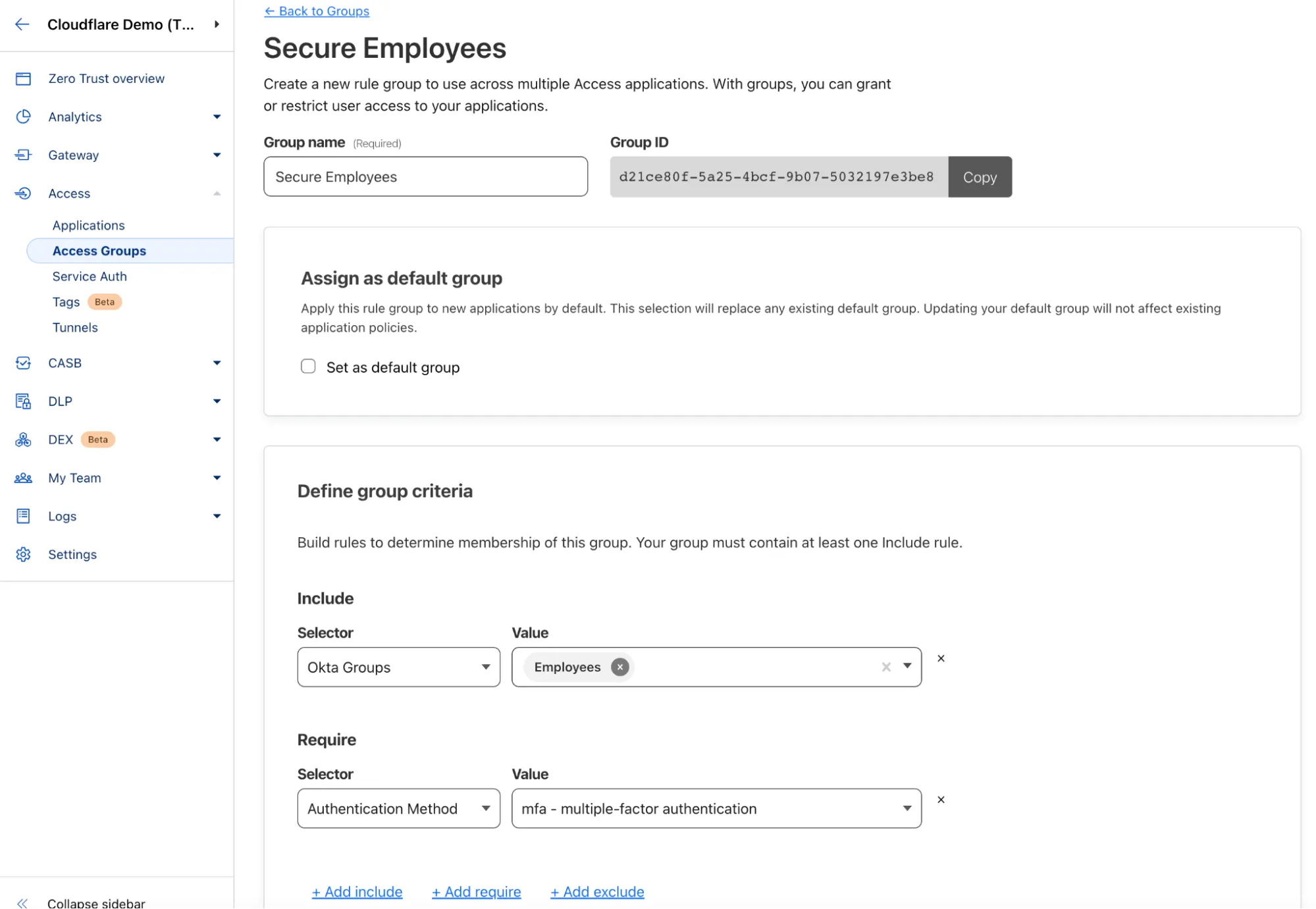 Cloudflare Access groups allow for simplicity in defining criteria for certain groups/individuals to access the application.