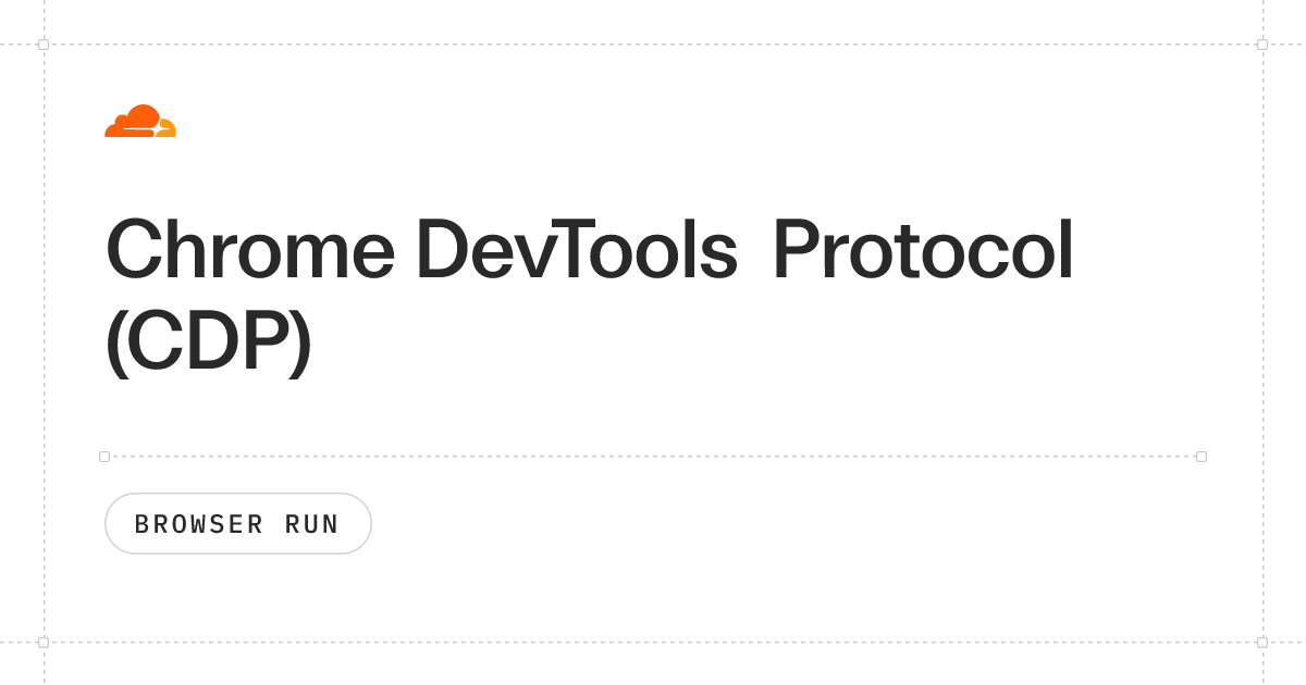 Chrome DevTools Protocol (CDP) · Cloudflare Browser Run docs