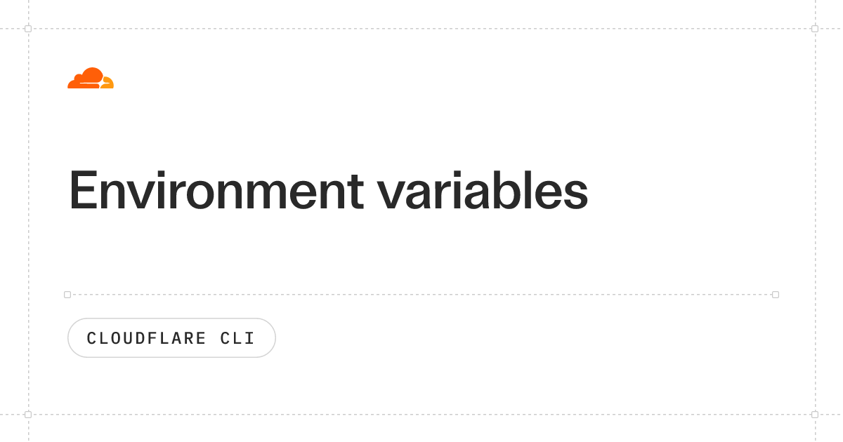 Environment variables · Cloudflare CLI docs