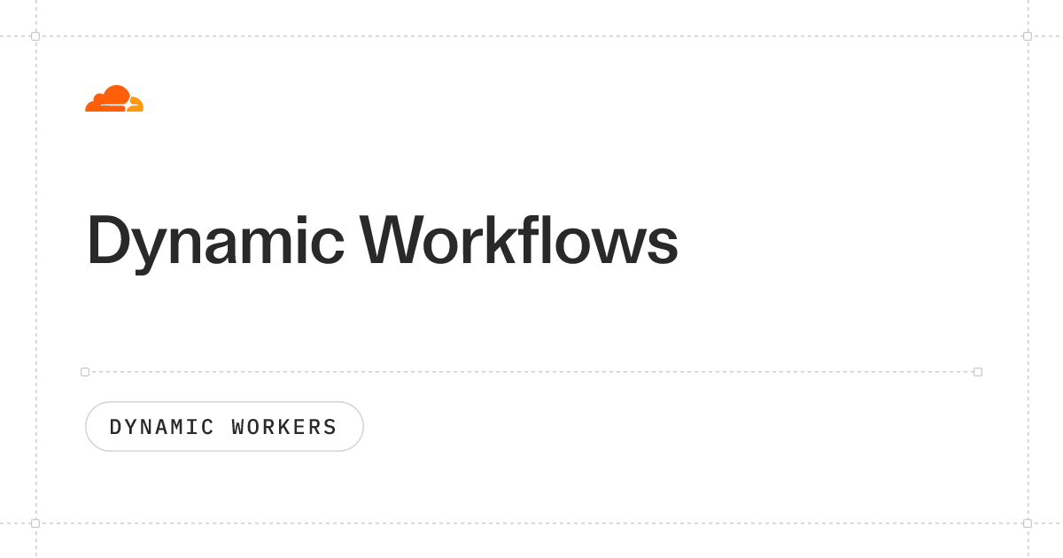 Dynamic Workflows · Cloudflare Dynamic Workers docs