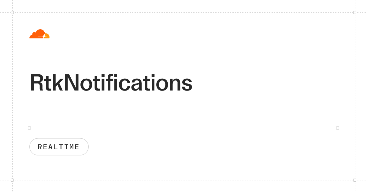RtkNotifications · Cloudflare Realtime docs