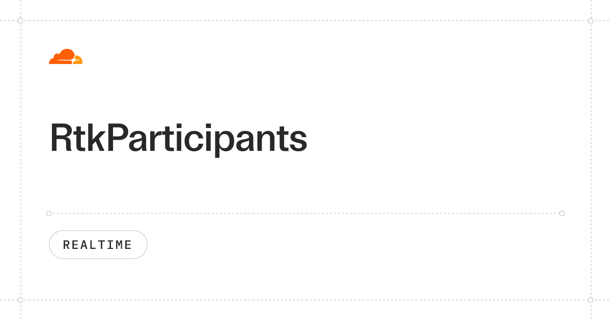 RtkParticipants · Cloudflare Realtime docs