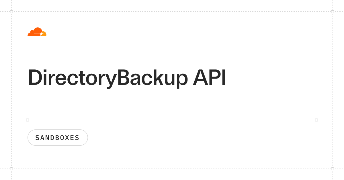 DirectoryBackup API · Cloudflare Sandboxes docs
