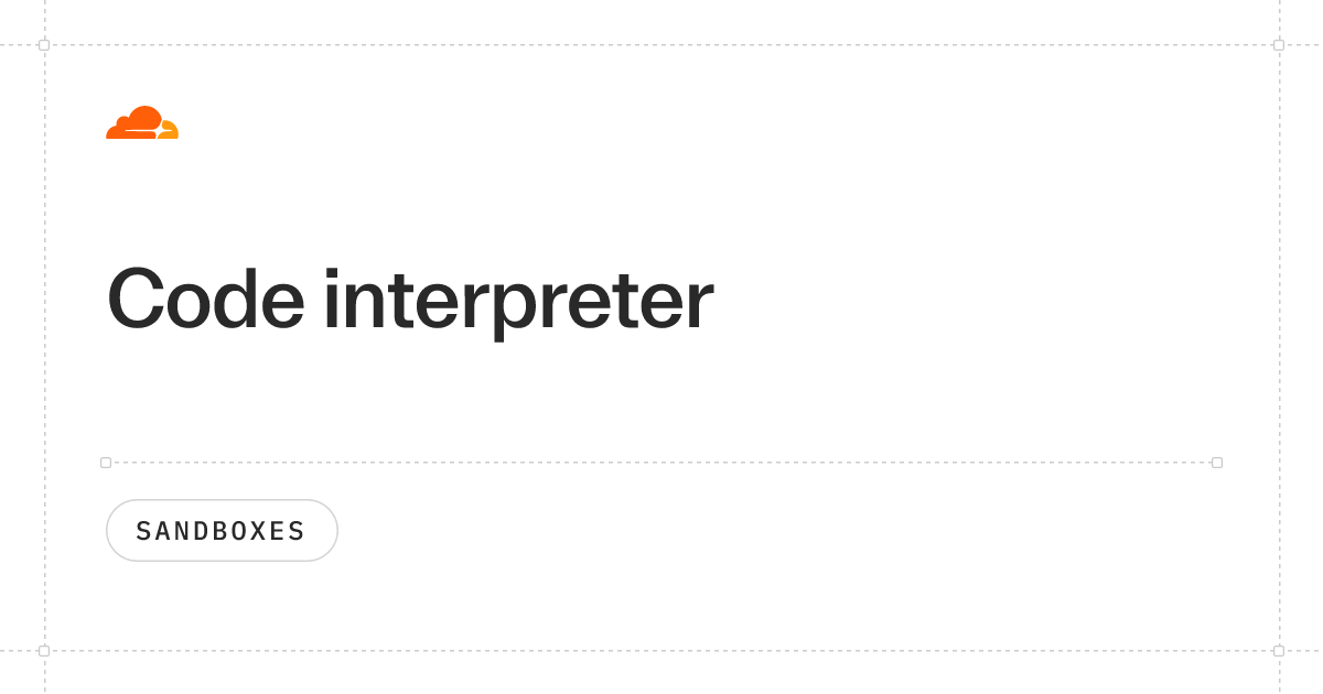 Code interpreter (Sandbox SDK 0.x) · Cloudflare Sandboxes docs