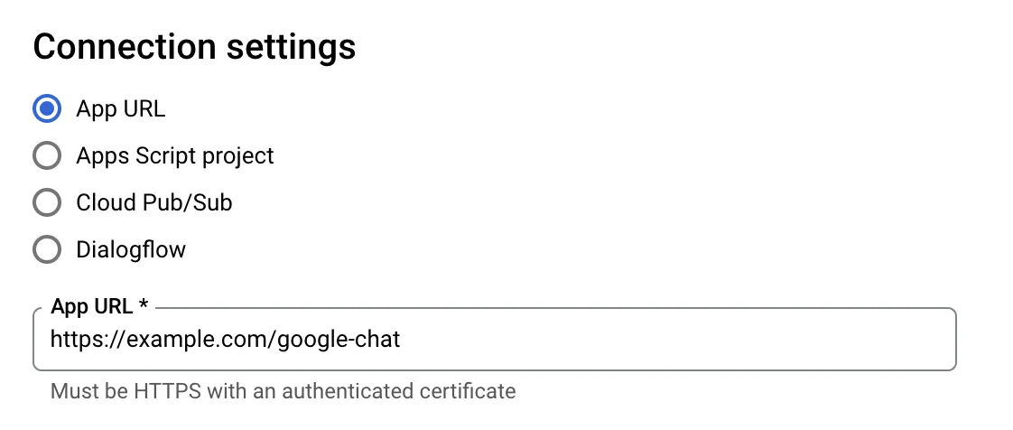 Google Cloud Console's Connection Settings for the Google Chat API showing 'App URL' selected and 'https://example.com/google-chat' entered into the 'App URL' text input.